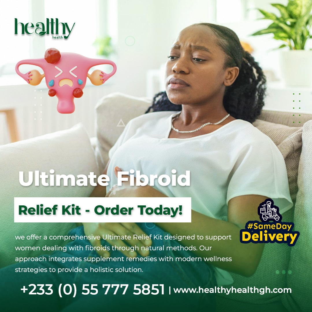 Natural Fibroid Treatment in Ghana - Ultimate Relief Kit